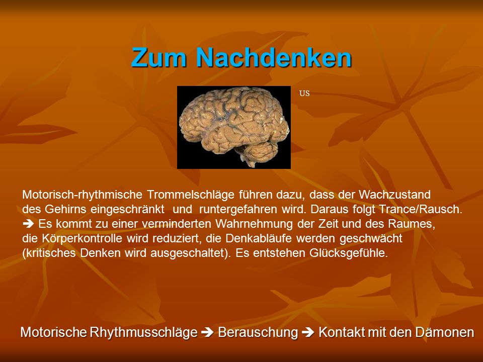Zum Nachdenken US. Motorisch-rhythmische Trommelschläge führen dazu, dass der Wachzustand.