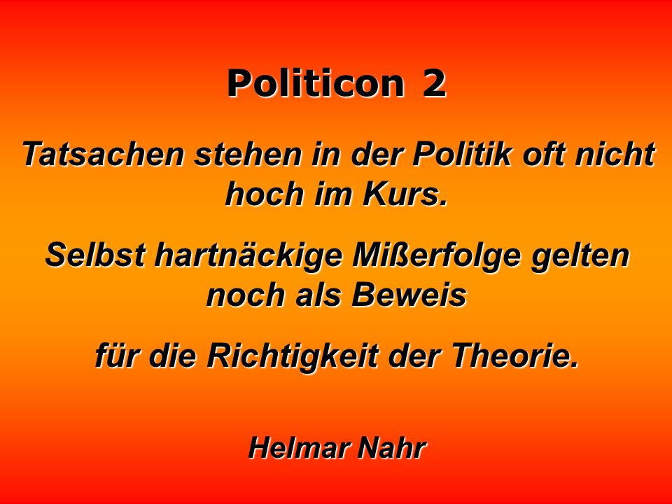 Tatsachen stehen in der Politik oft nicht hoch im Kurs.
