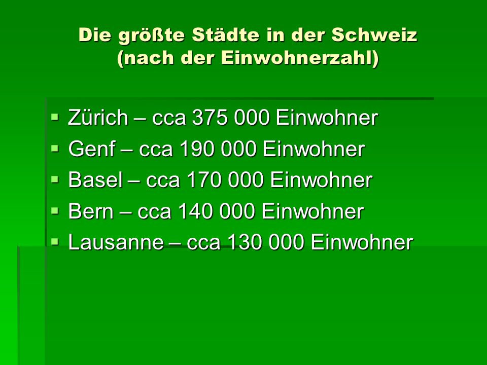 Die größte Städte in der Schweiz (nach der Einwohnerzahl)