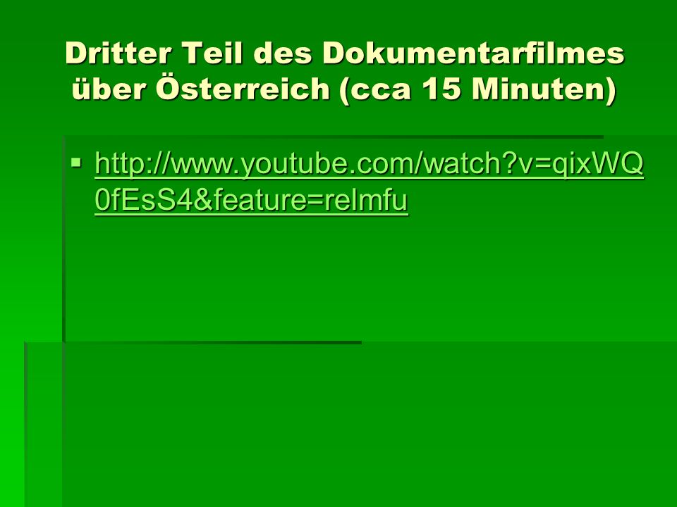 Dritter Teil des Dokumentarfilmes über Österreich (cca 15 Minuten)
