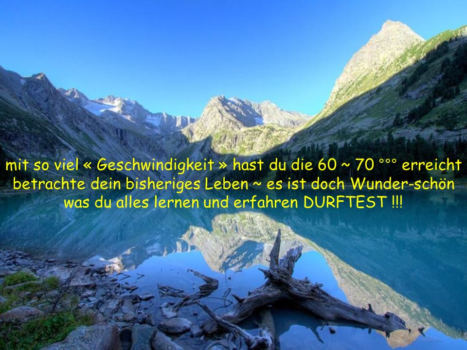 mit so viel « Geschwindigkeit » hast du die 60 ~ 70 °°° erreicht