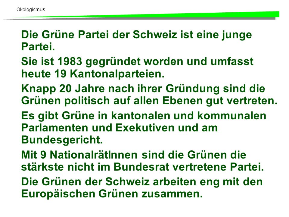 Die Grüne Partei der Schweiz ist eine junge Partei.