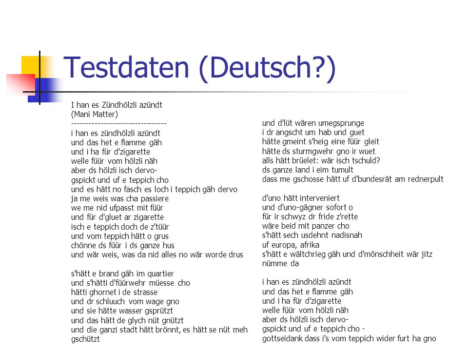 Testdaten (Deutsch ) I han es Zündhölzli azündt (Mani Matter)
