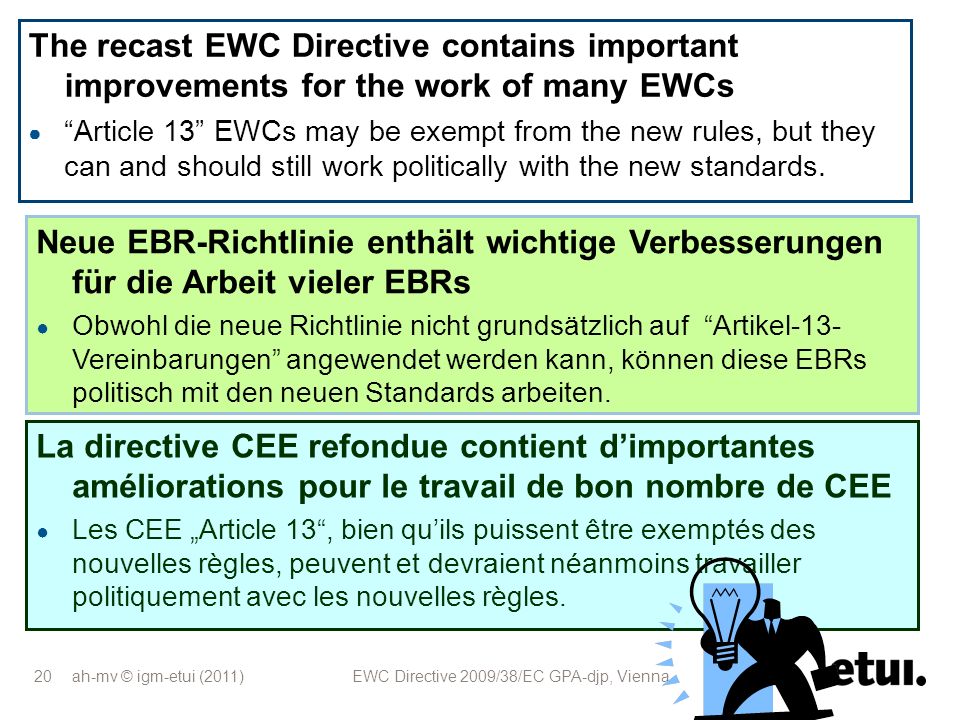 The recast EWC Directive contains important improvements for the work of many EWCs