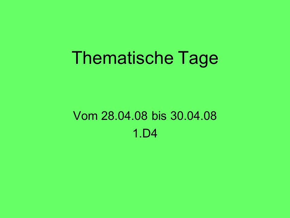 Thematische Tage Vom bis D4