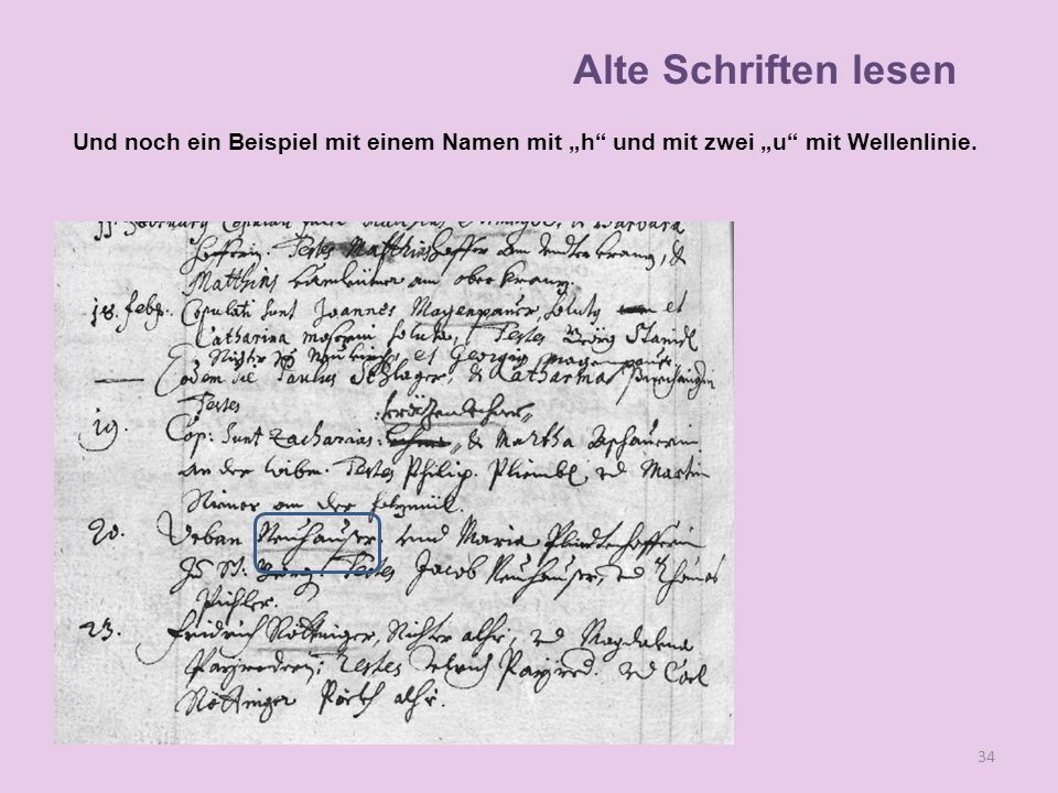 Alte Schriften lesen Und noch ein Beispiel mit einem Namen mit „h und mit zwei „u mit Wellenlinie.