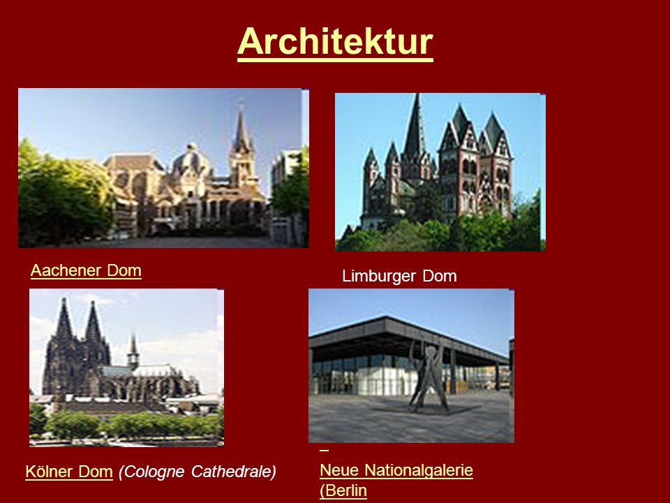 Architektur Neue Nationalgalerie (Berlin Aachener Dom Limburger Dom