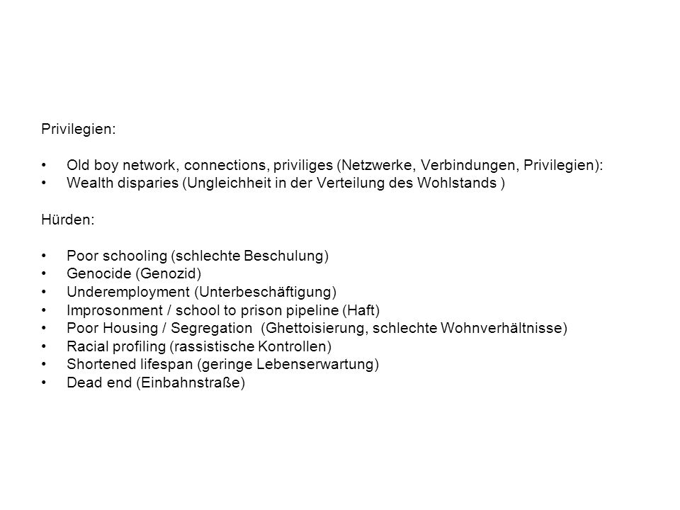 Privilegien: Old boy network, connections, priviliges (Netzwerke, Verbindungen, Privilegien):