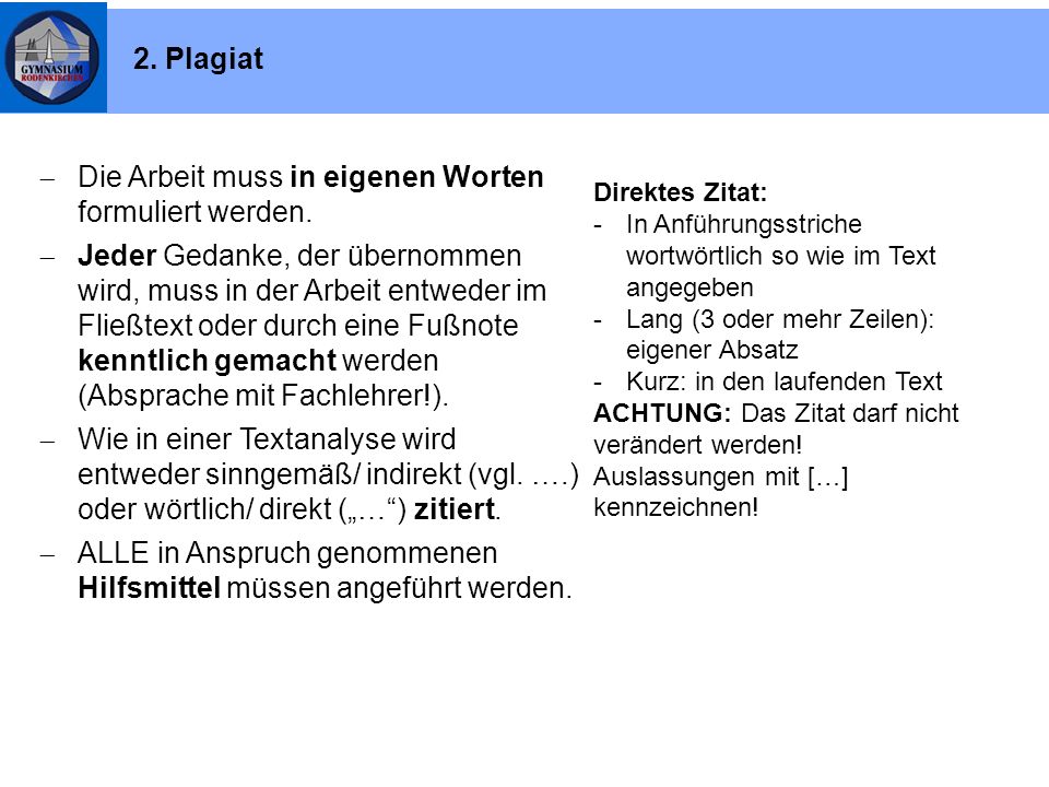 Die Arbeit muss in eigenen Worten formuliert werden.