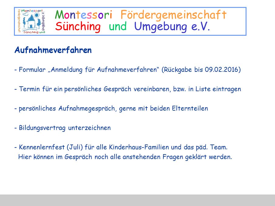 Aufnahmeverfahren - Formular „Anmeldung für Aufnahmeverfahren (Rückgabe bis ) - Termin für ein persönliches Gespräch vereinbaren, bzw.