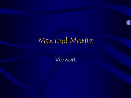 Max und Moritz Vorwort.