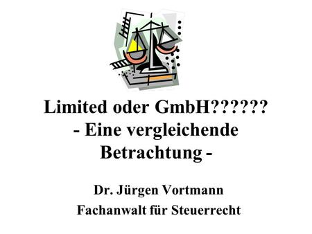 Limited oder GmbH?????? - Eine vergleichende Betrachtung -