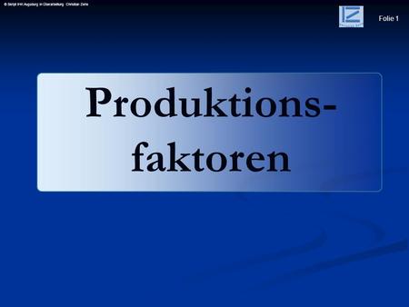 Produktions- faktoren
