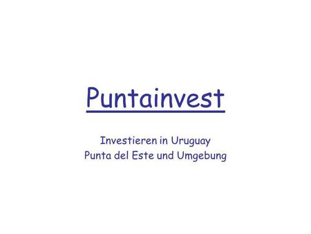 Investieren in Uruguay Punta del Este und Umgebung
