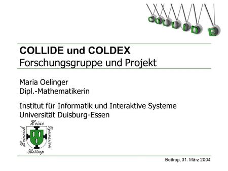 COLLIDE und COLDEX Forschungsgruppe und Projekt