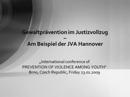 Gewaltprävention im Justizvollzug – Am Beispiel der JVA Hannover