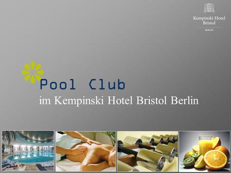 Pool Club im Kempinski Hotel Bristol Berlin