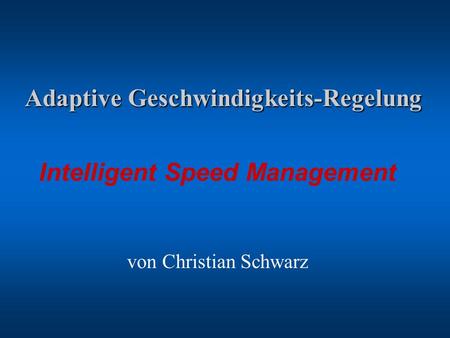 Adaptive Geschwindigkeits-Regelung