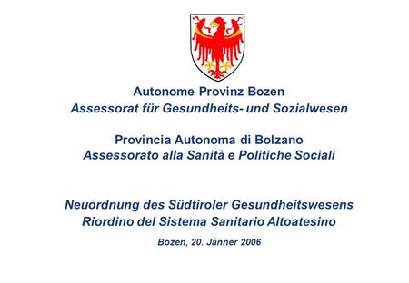 Autonome Provinz Bozen Assessorat für Gesundheits- und Sozialwesen
