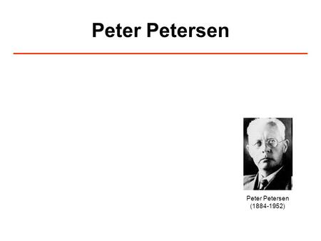 Peter Petersen Peter Petersen (1884-1952).