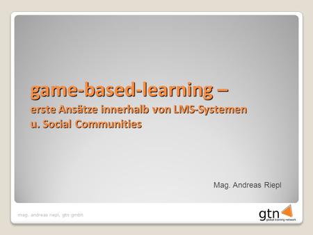 game-based-learning – erste Ansätze innerhalb von LMS-Systemen u