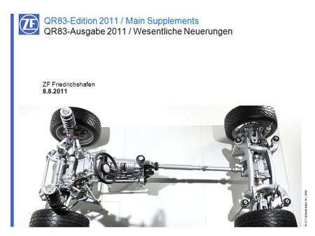 QR83-Edition 2011 / Main Supplements QR83-Ausgabe 2011 / Wesentliche Neuerungen ZF Friedrichshafen 8.8.2011.