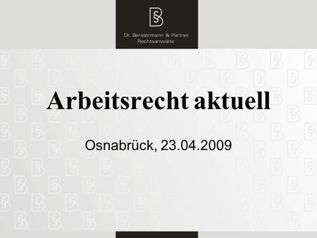 Arbeitsrecht aktuell Osnabrück, 23.04.2009.