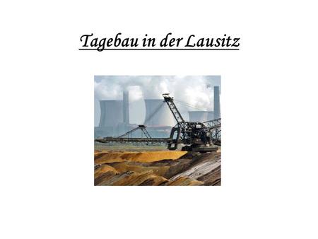 Tagebau in der Lausitz.