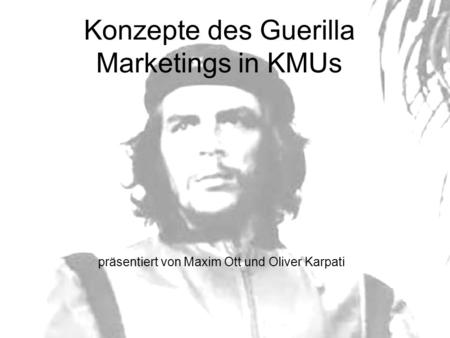 Konzepte des Guerilla Marketings in KMUs