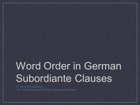 Word Order in German Subordiante Clauses