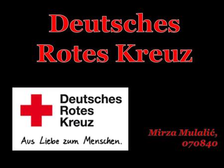 Deutsches Rotes Kreuz Mirza Mulalić, 070840.