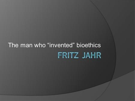 The man who “invented” bioethics