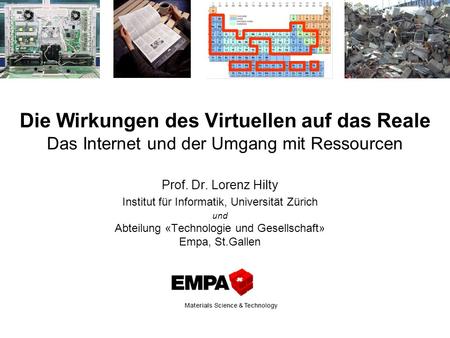 Prof. Dr. Lorenz Hilty Institut für Informatik, Universität Zürich