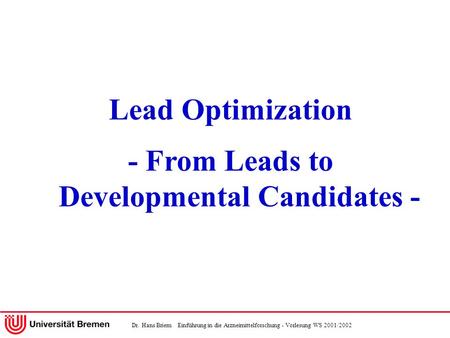 - From Leads to Developmental Candidates -