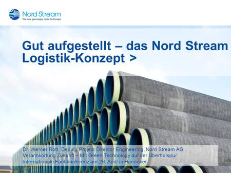 Gut aufgestellt – das Nord Stream Logistik-Konzept >