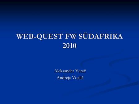 WEB-QUEST FW SÜDAFRIKA 2010