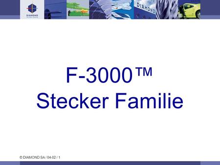F-3000™ Stecker Familie.