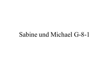 Sabine und Michael G-8-1. An die Tür Sie ist an der Tür.