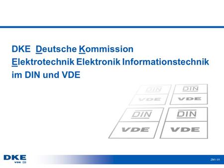 DKE DKE Deutsche Kommission Elektrotechnik Elektronik Informationstechnik im DIN und VDE    ZN1-1/1.