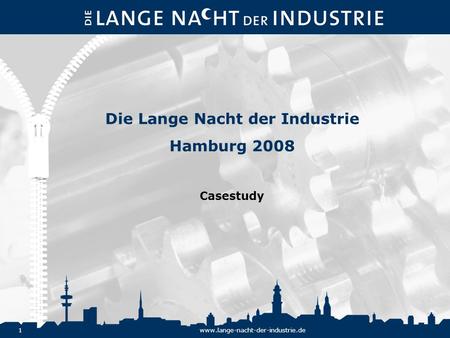 Die Lange Nacht der Industrie Hamburg 2008 Casestudy