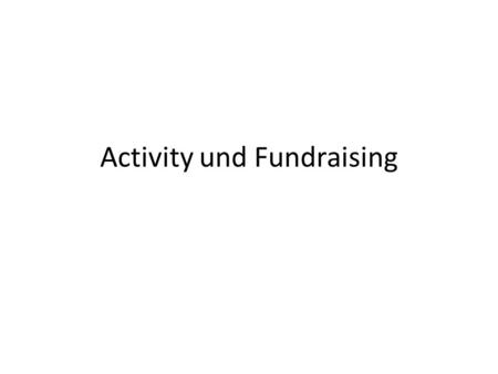 Activity und Fundraising