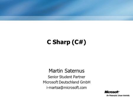 C Sharp (C#) Martin Saternus Senior Student Partner
