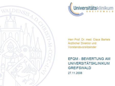 EFQM - BEWERTUNG AM UNIVERSITÄTSKLINIKUM GREIFSWALD