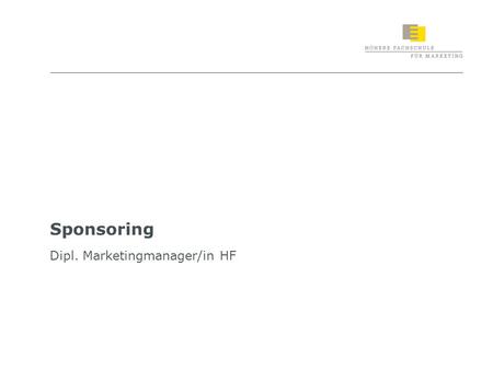 Sponsoring Dipl. Marketingmanager/in HF.
