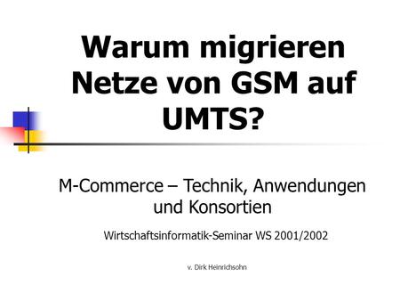 Warum migrieren Netze von GSM auf UMTS?