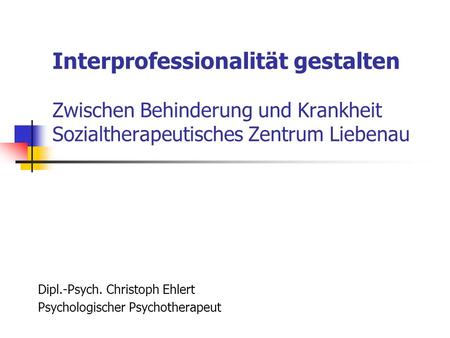 Dipl.-Psych. Christoph Ehlert Psychologischer Psychotherapeut