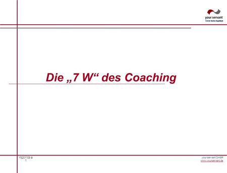 Die „7 W“ des Coaching.