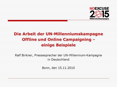 Die Arbeit der UN-Millenniumskampagne Offline und Online Campaigning -
