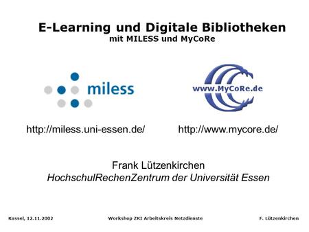 E-Learning und Digitale Bibliotheken mit MILESS und MyCoRe