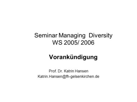 Seminar Managing Diversity WS 2005/ 2006 Vorankündigung